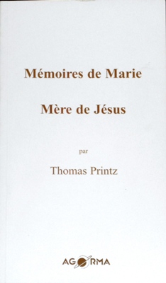 M&eacute;moires de Marie, M&egrave;re de J&eacute;sus