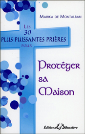 Les 30 plus puissantes prières pour protéger sa maison