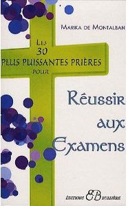 Les 30 plus puissantes prières pour réussir aux examens