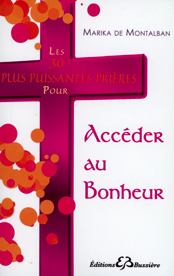 Les 30 plus puissantes prières pour accéder au bonheur