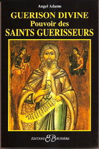 guerison divine pouvoir des saints guerisseurs